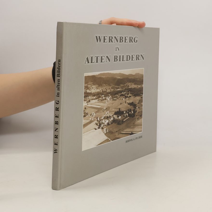 Herwig G. Pucher Wernberg in Alten Bildern