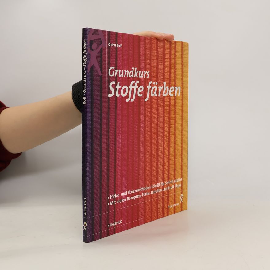 Christa Rolf Grundkurs Stoffe färben