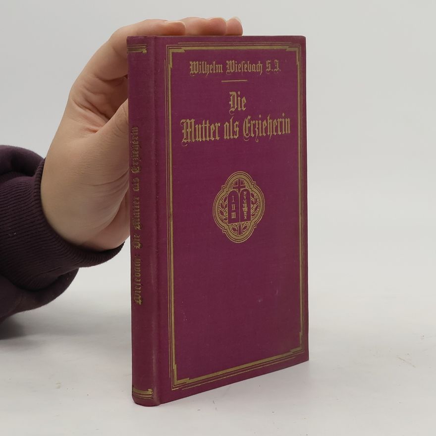 Wilhelm Wiesebach Die Mutter als Erzieherin