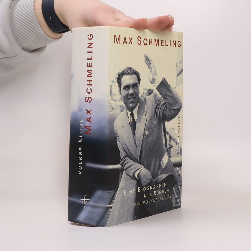 Volker Kluge Max Schmeling. Eine Biographie in 15 Runden