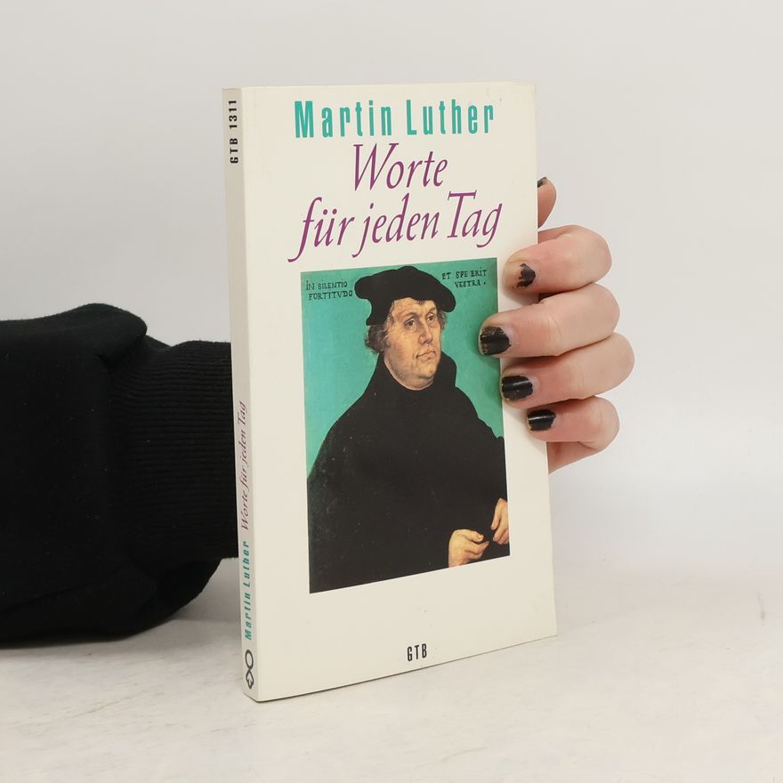 Martin Luther Worte für jeden Tag