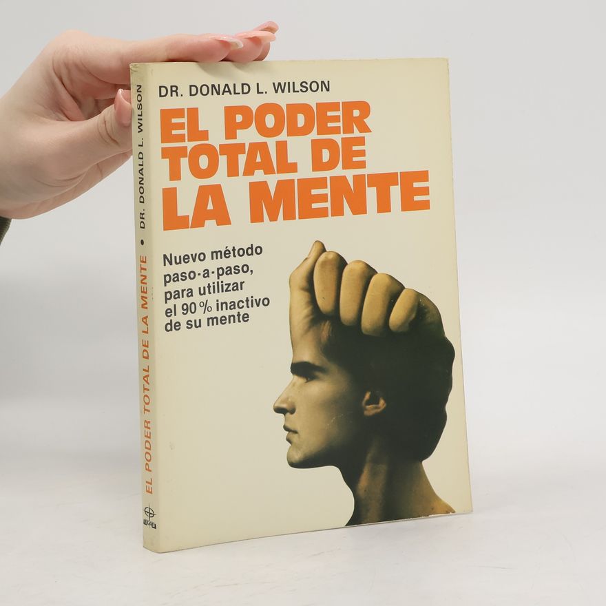 Donald L. Wilson El poder total de la mente