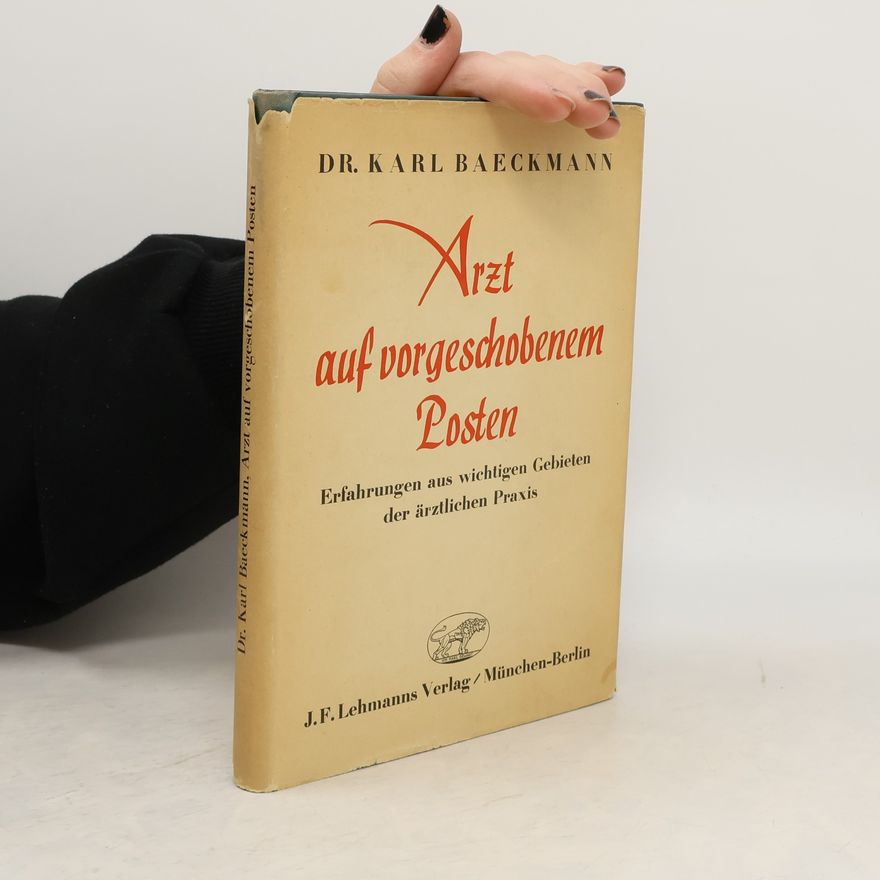 Karl Baeckmann Arzt auf vorgeschobenem Posten