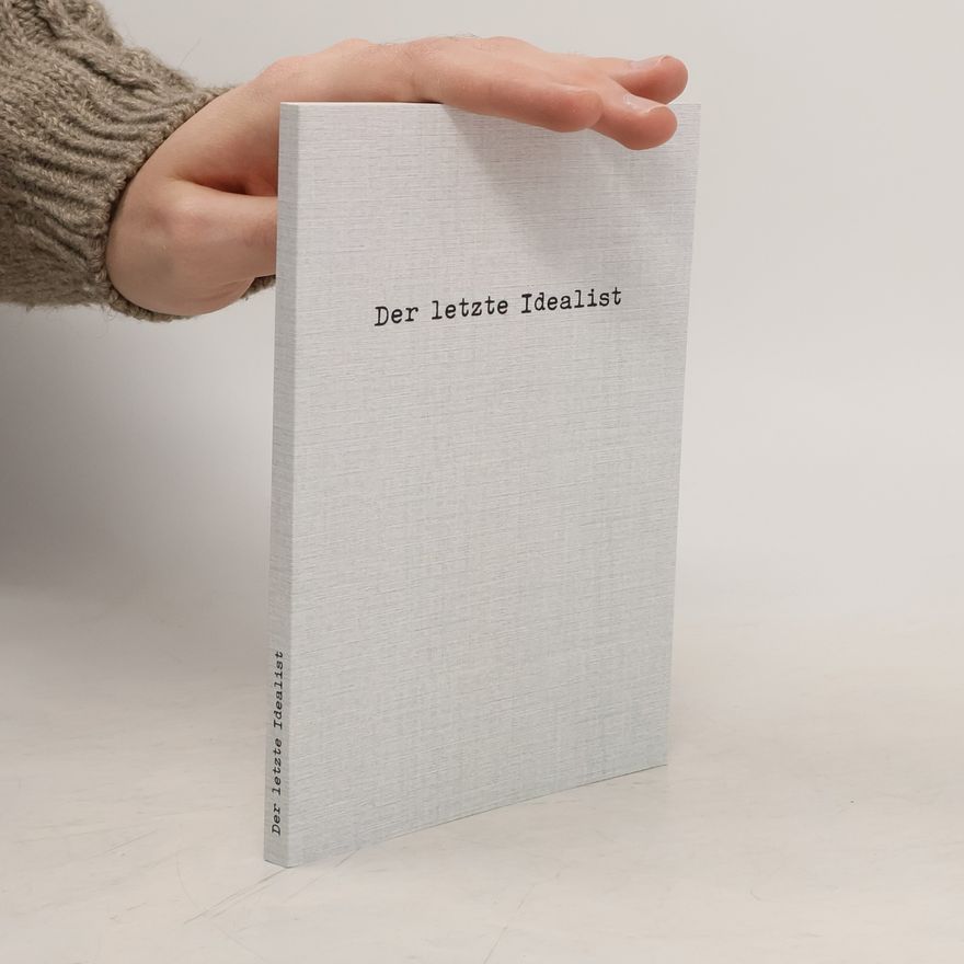 Der letzte Idealist Der letzte Idealist