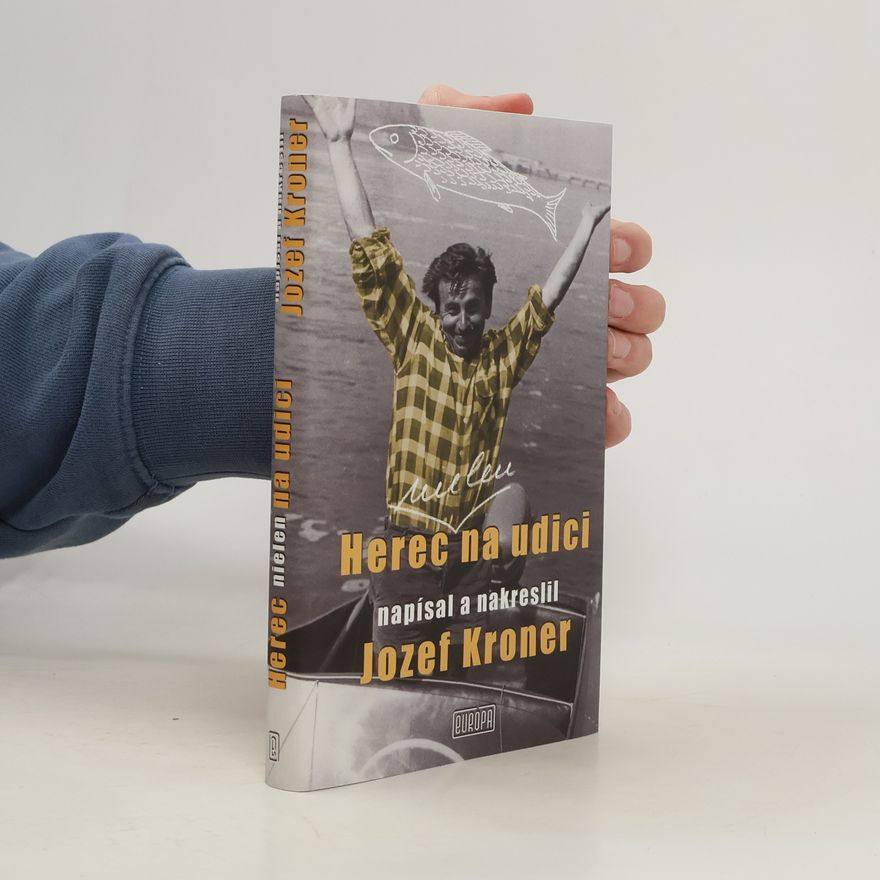 Jozef Kroner Herec (nielen) na udici