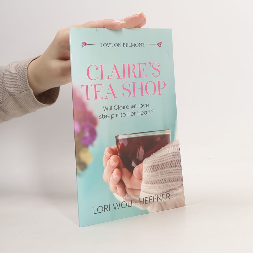 Lori Wolf-Heffner Claire's Tea Shop