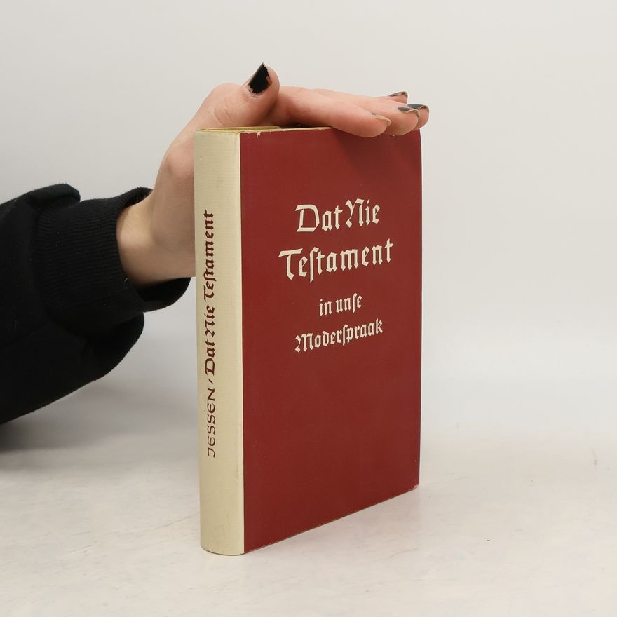 Johannes Jessen Dat Nie Testament in unse Moderspraak