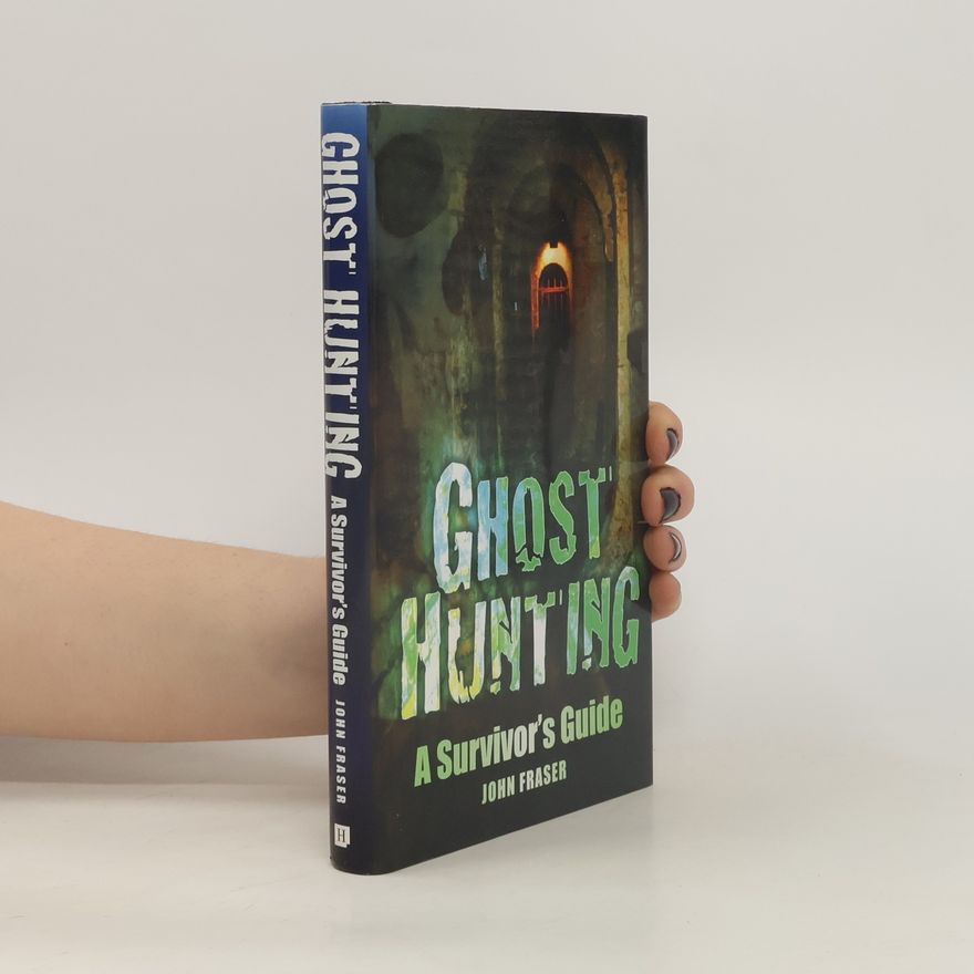 John Fraser Ghost Hunting