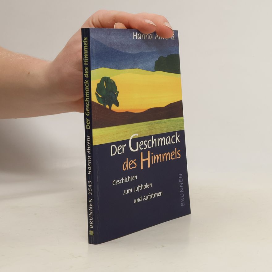 Hanna Ahrens Der Geschmack des Himmels