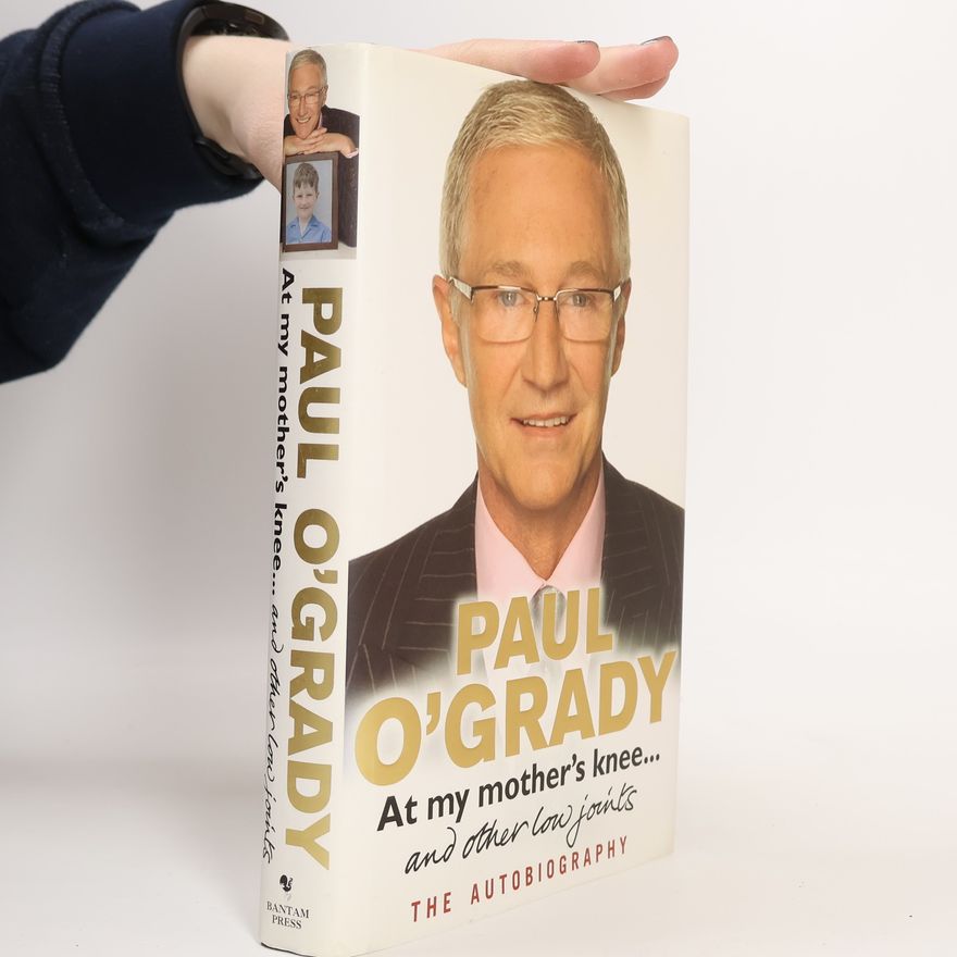 Paul O. Grady At My Mother's Knee... and Other Low Joints
