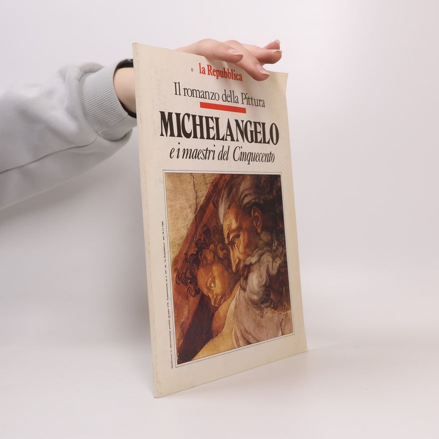 Autorenkollektiv Il romanzo della Pittura: Michelangelo e i maestri del Cinquecento