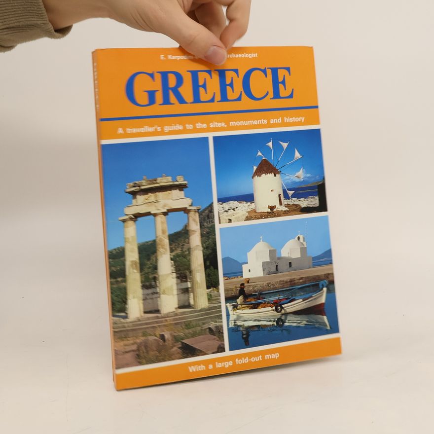 Karpodini Dimitriadi E. Greece - A traveller´s guide to the sites, monuments and history (A4, 212 s., bar foto, mapky Řecko, Atény)