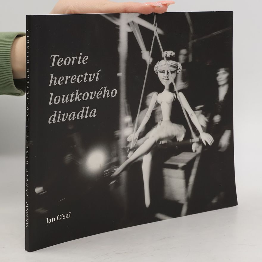 Jan Císař Teorie herectví loutkového divadla