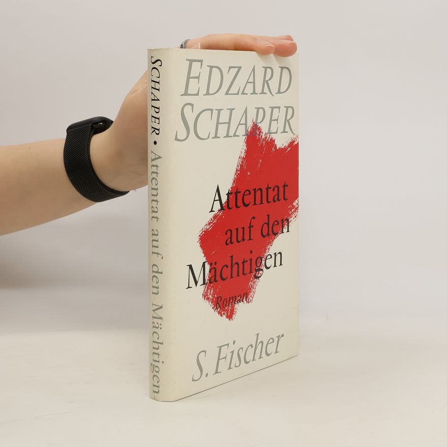 Edzard Schaper Attentat auf den Mächtigen