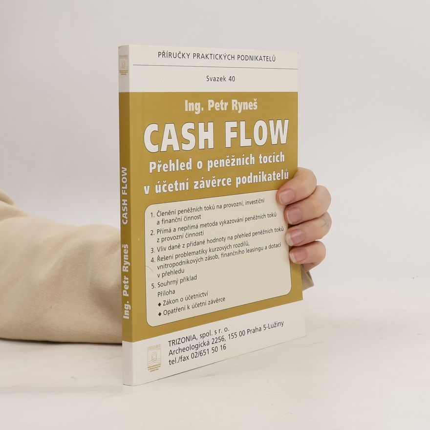 Petr Ryneš Cash flow. Přehled o peněžních tocích v účetní závěrce podnikatele
