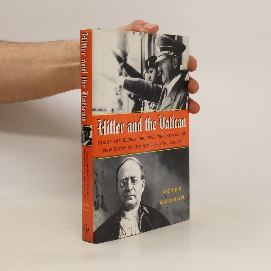 Peter Godman Hitler and the Vatican