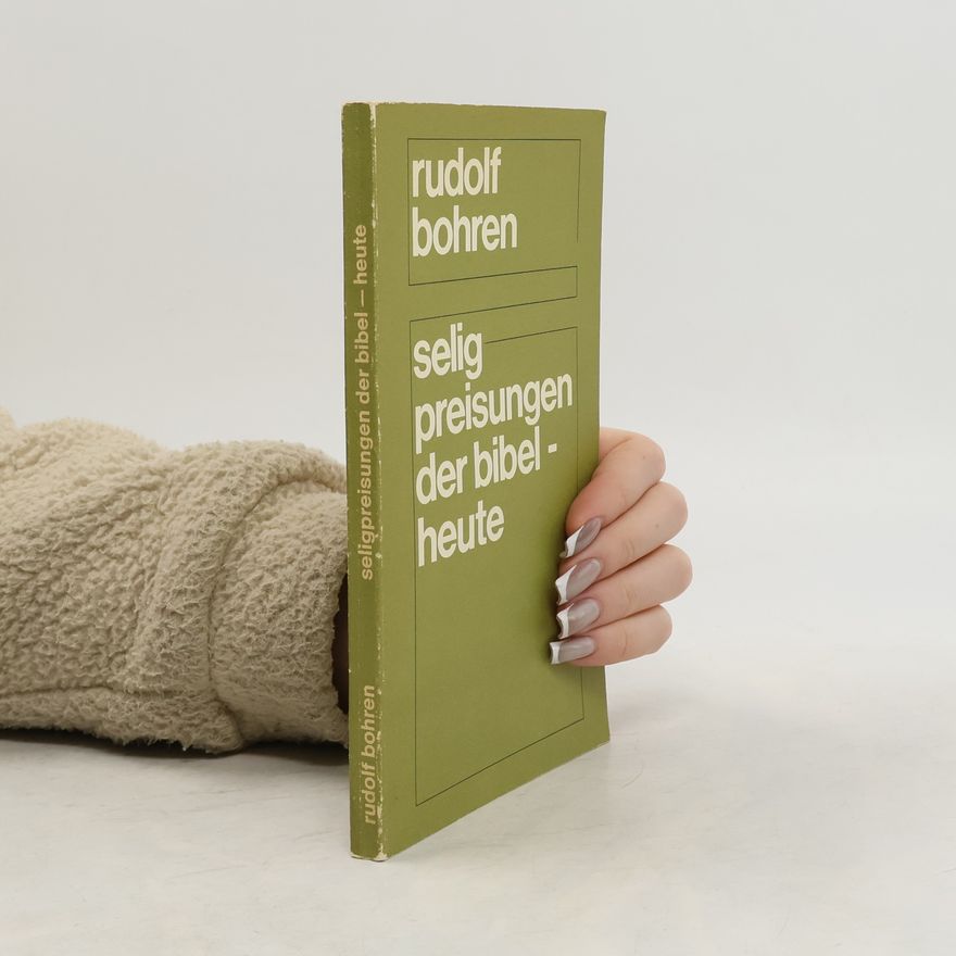 Rudolf Bohren Seligpreisungen der Bibel - heute