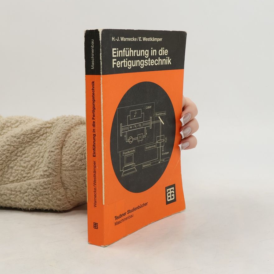 Hans-Jürgen Warnecke Teubner Studienbücher Maschinenbau: Einführung in die Fertigungstechnik