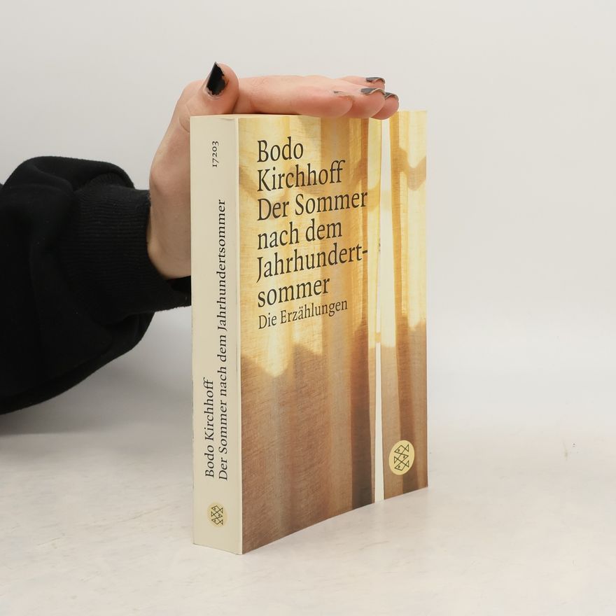 Bodo Kirchhoff Der Sommer nach dem Jahrhundertsommer