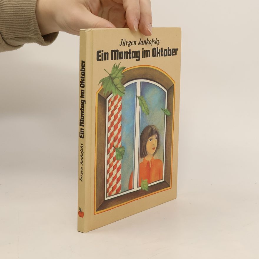 Jürgen Jankofsky Ein Montag im Oktober