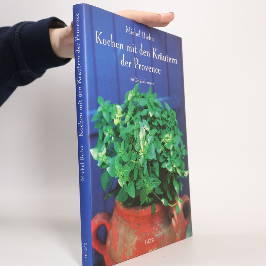 Michel Biehn Kochen mit den Kräutern der Provence