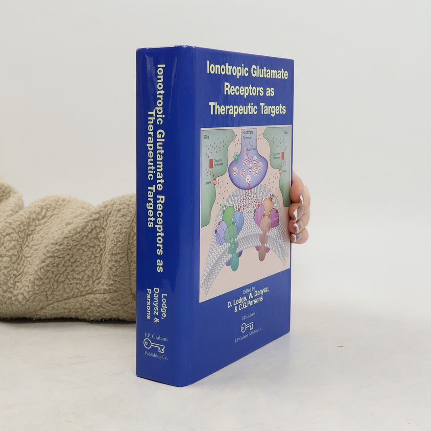 C.G. Parsons Ionotropic Glutamate Receptors As Therapeutic Targets