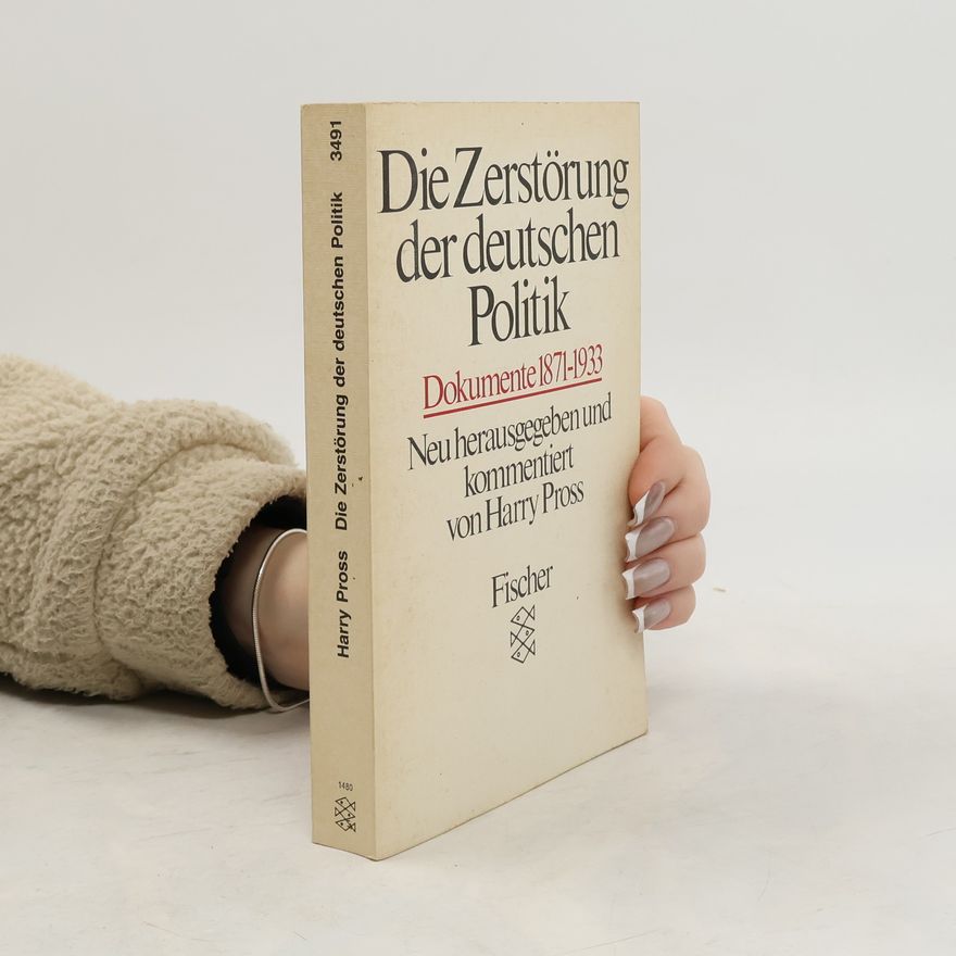 Harry Pross Die Zerstörung der deutschen Politik