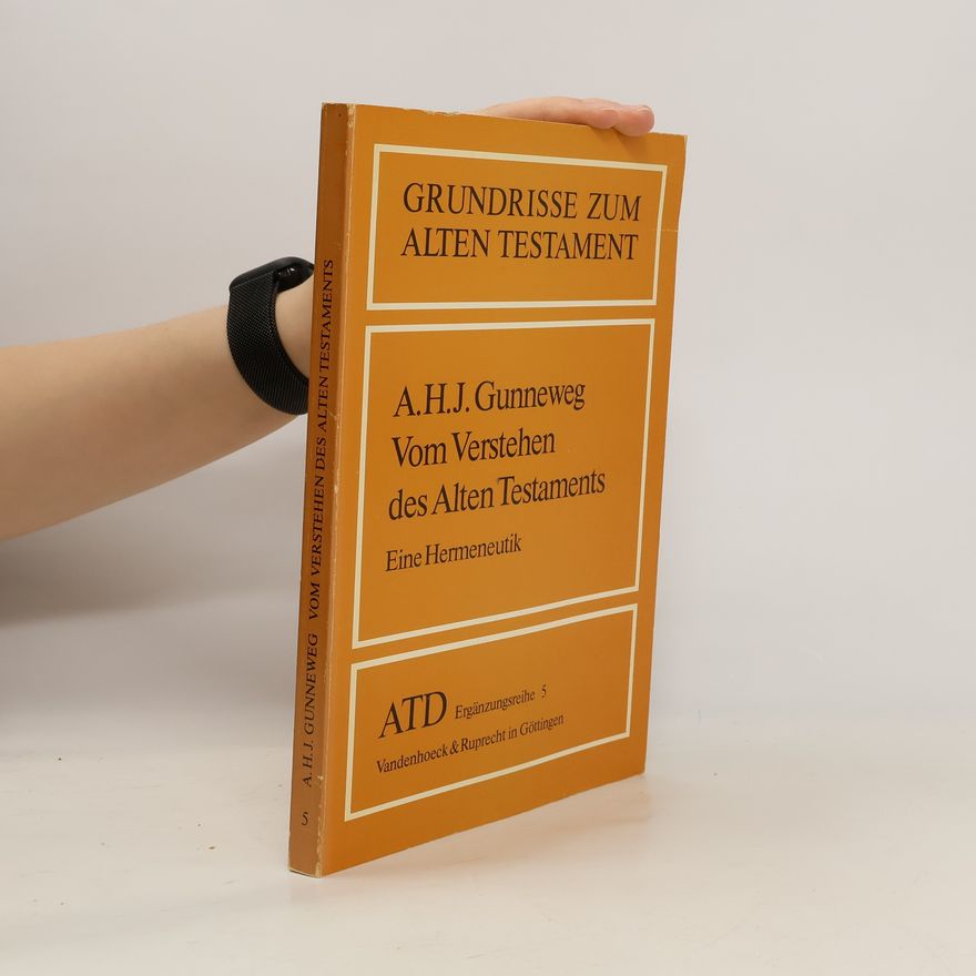 Antonius Gunneweg Vom Verstehen des Alten Testaments