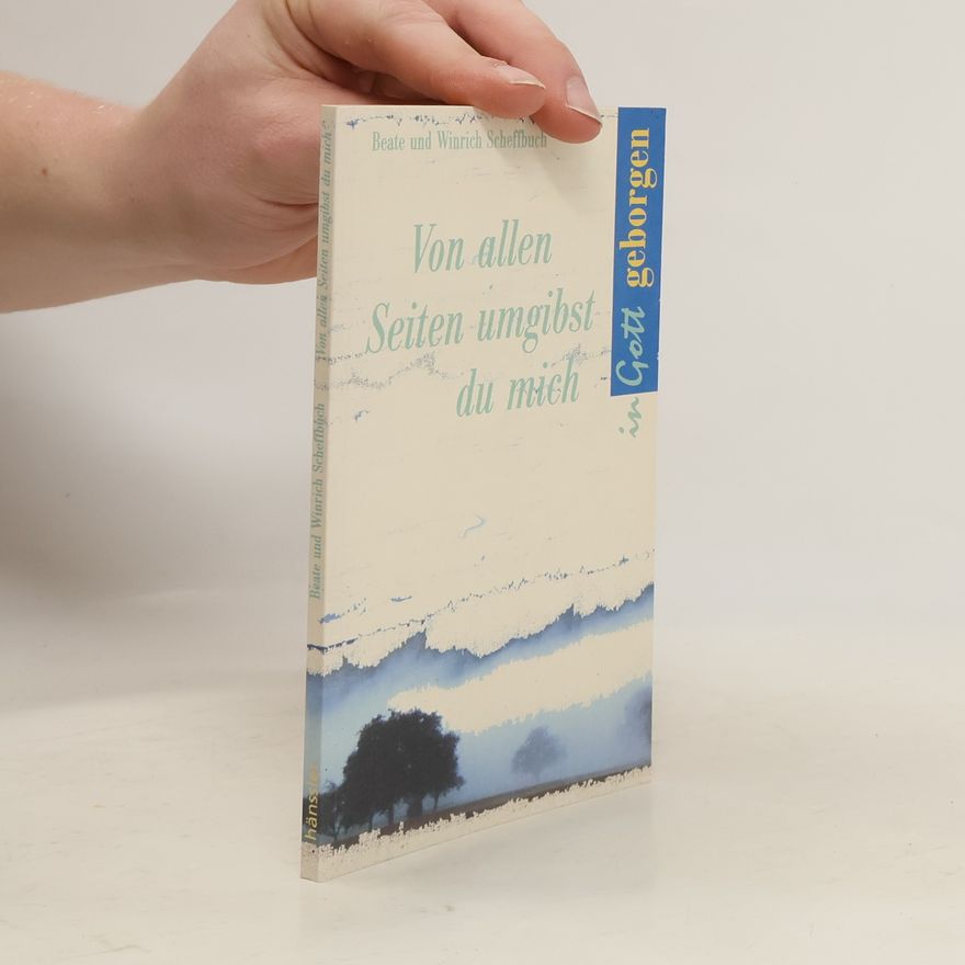Winrich Scheffbuch Von allen Seiten umgibst du mich