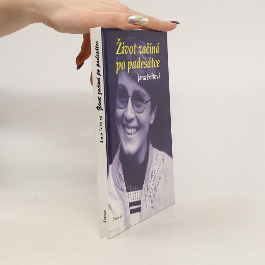 Jana Fořtová Život začíná po padesátce