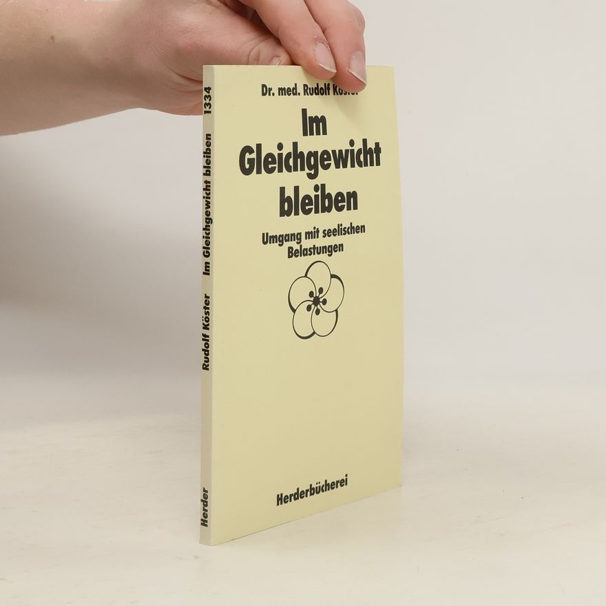 Rudolf Köster Im Gleichgewicht bleiben