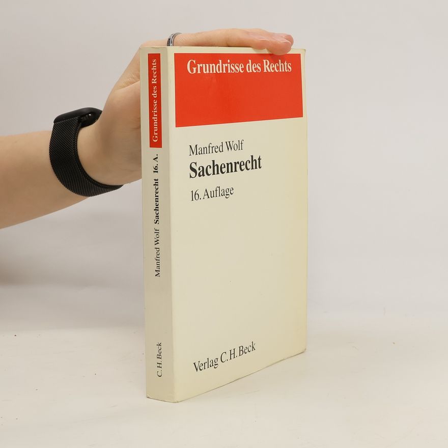 Wolf-Manfred Müller Grundrisse des Rechts: Sachenrecht