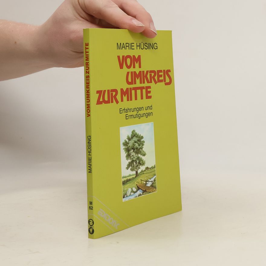 Marie Hüsing Vom Umkreis zur Mitte