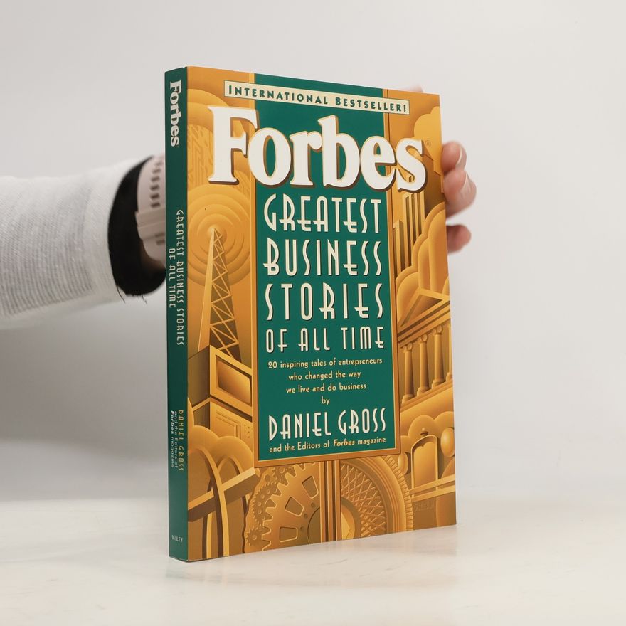 Daniel Gross Forbes Greatest Business Stories of All Time