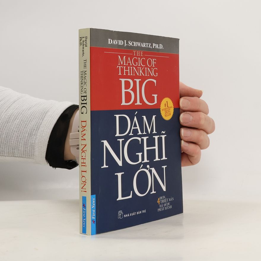 David J.(David Joseph) Schwartz The Magic of Thinking Big. Dám Nghĩ Lớn