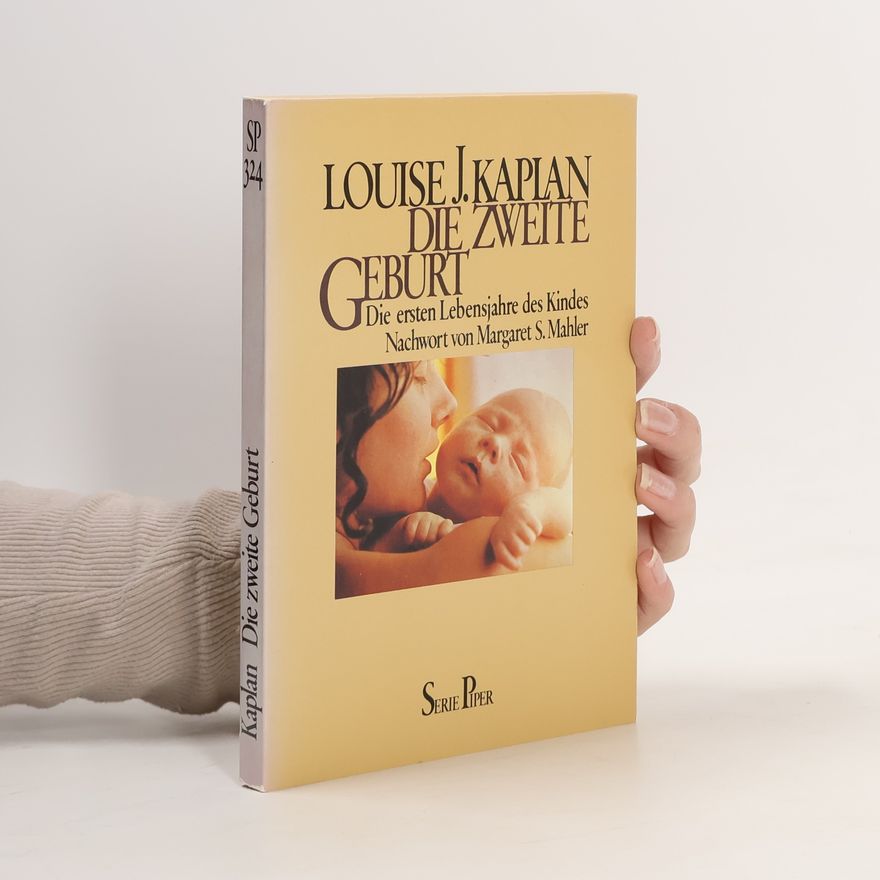 Louise J. Kaplan Die zweite Geburt