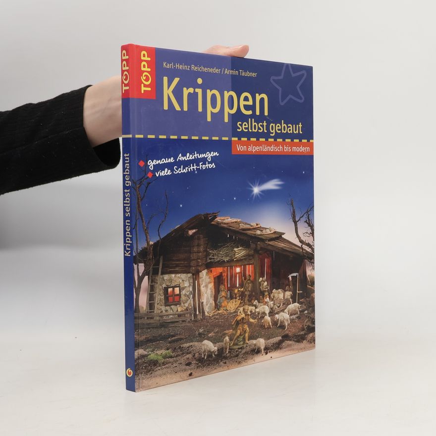 Karl Heinz Reicheneder Krippen selbst gebaut