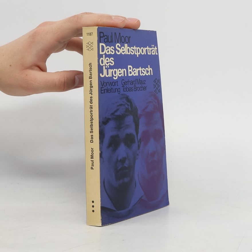 Jürgen Karlheinz Bartsch Das Selbstporträt des Jürgen Bartsch