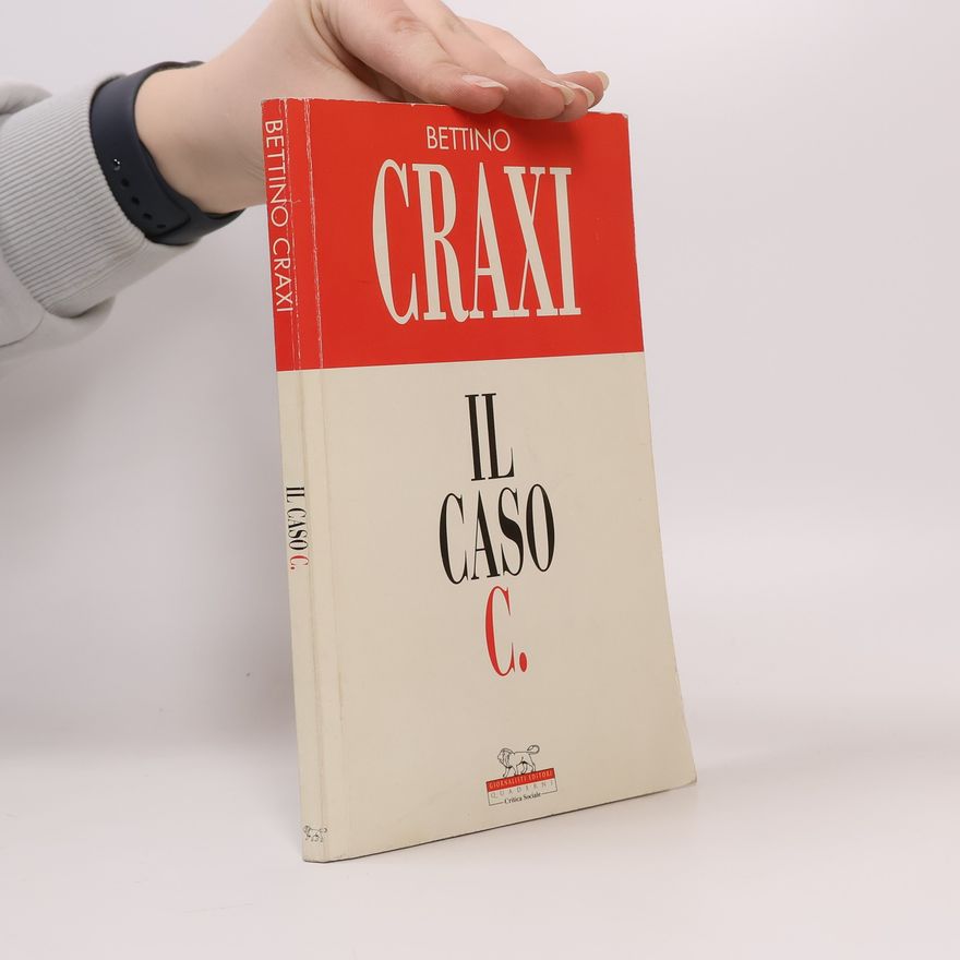 Bettino Craxi Il caso C