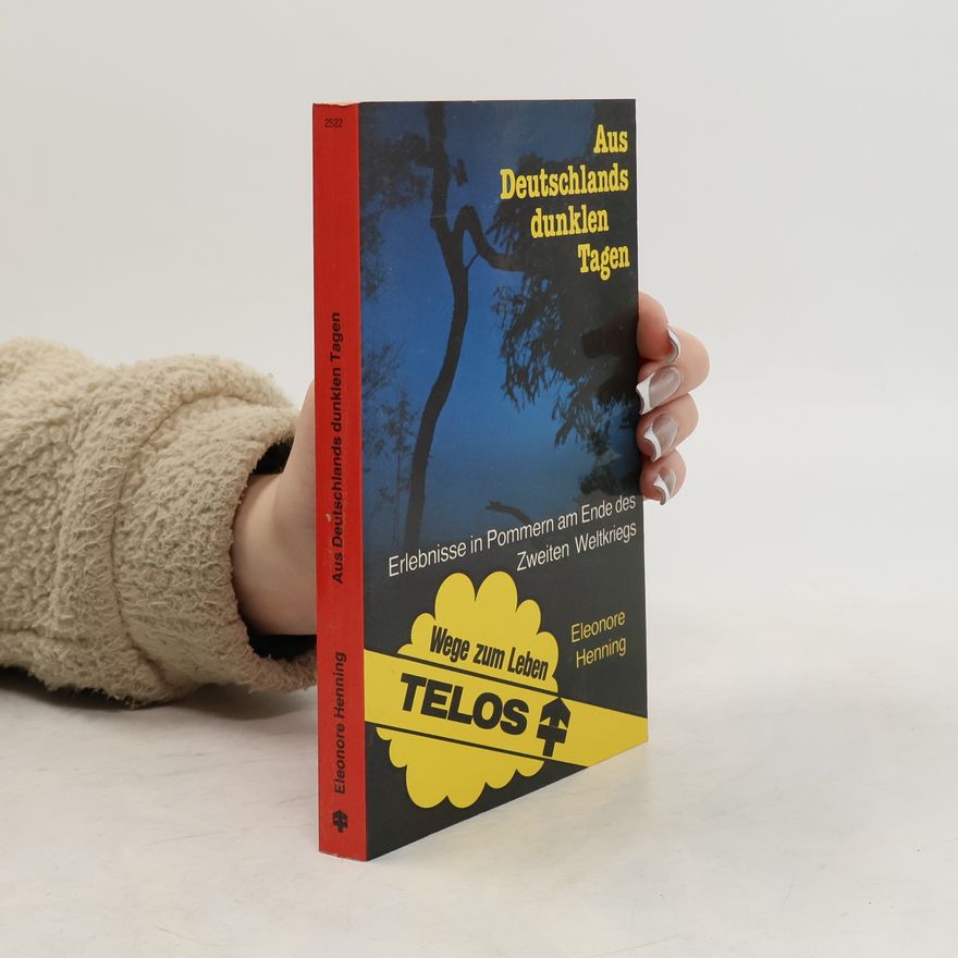 Eleonore Henning Telos-Wege zum Leben: Aus Deutschlands dunklen Tagen