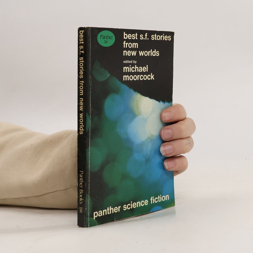 Michael Moorcock Best s.f. Stories from New Worlds