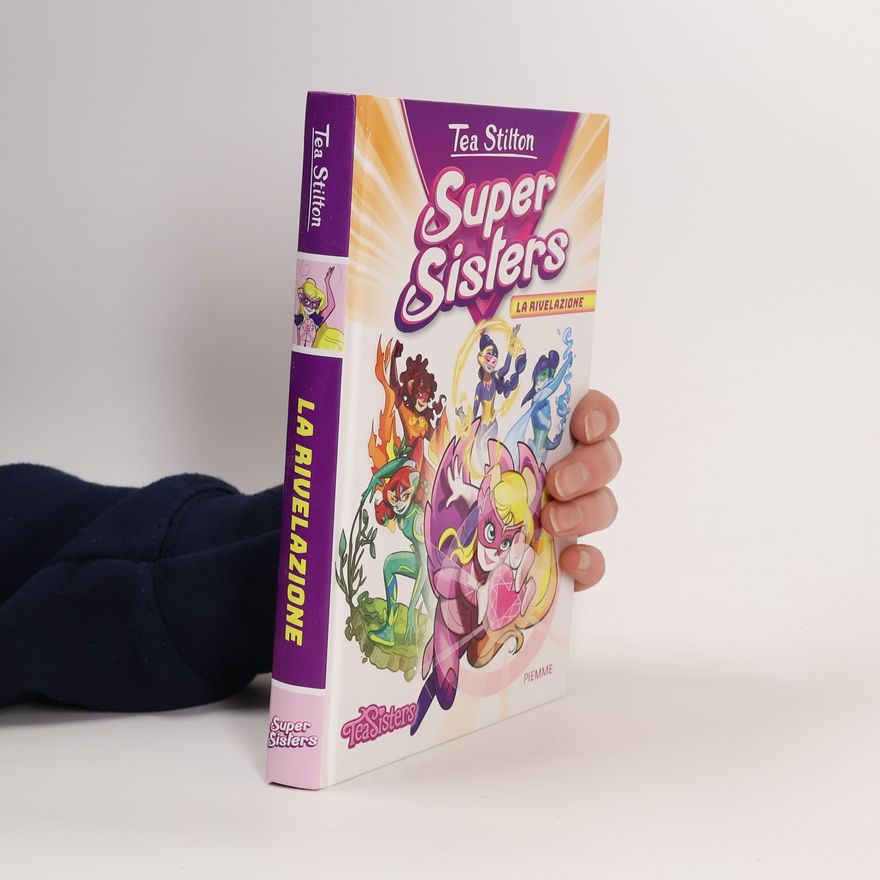 Tea Stilton Super Sisters: La rivelazione