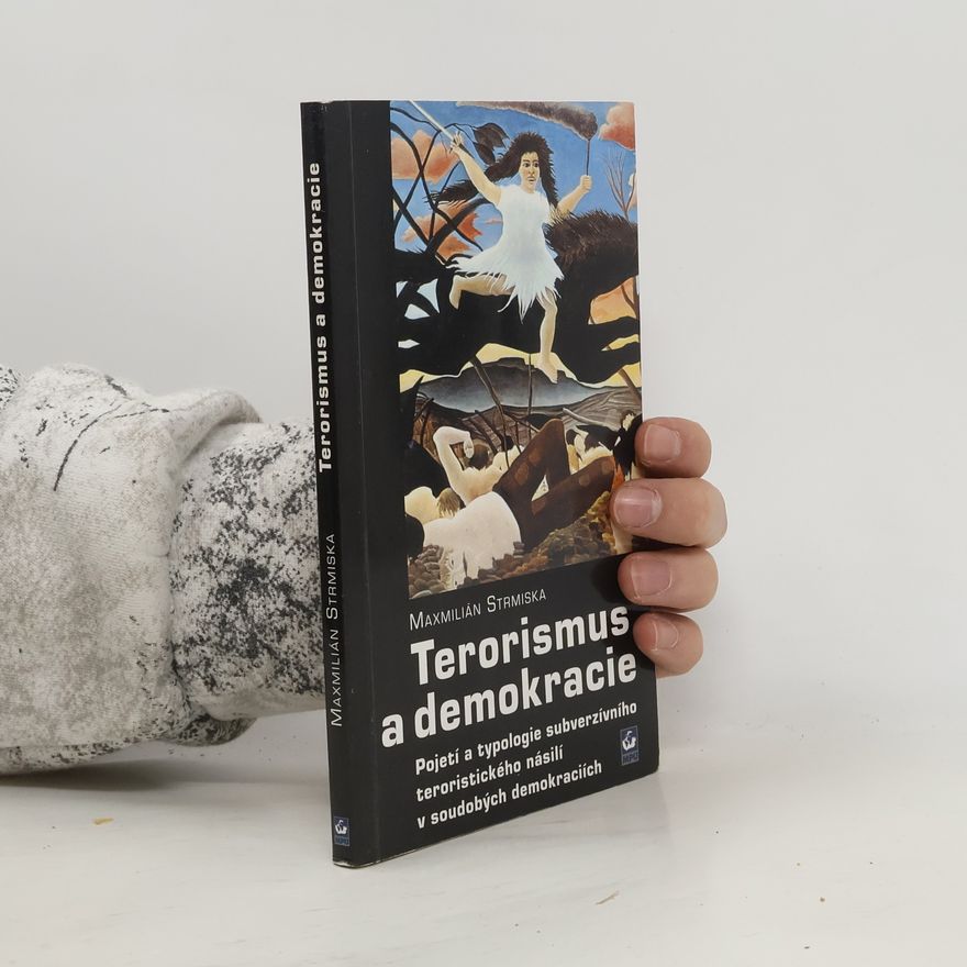 Maxmilián Strmiska Terorismus a demokracie
