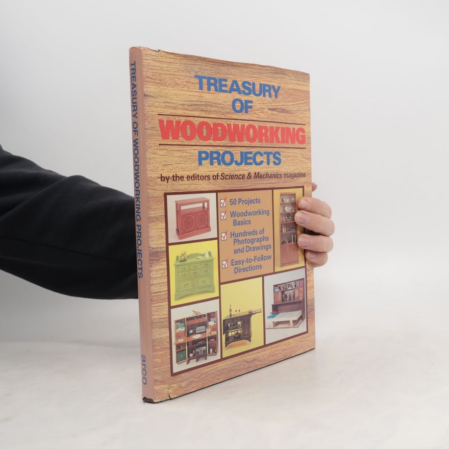 The Editors of Science & Mechanics Magazine Arco Treasury of Woodworking Projects