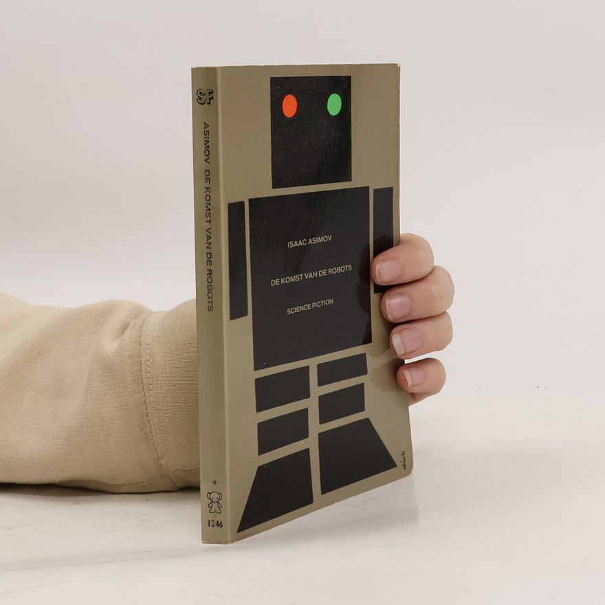 Isaac Asimov De Komst van de Robots