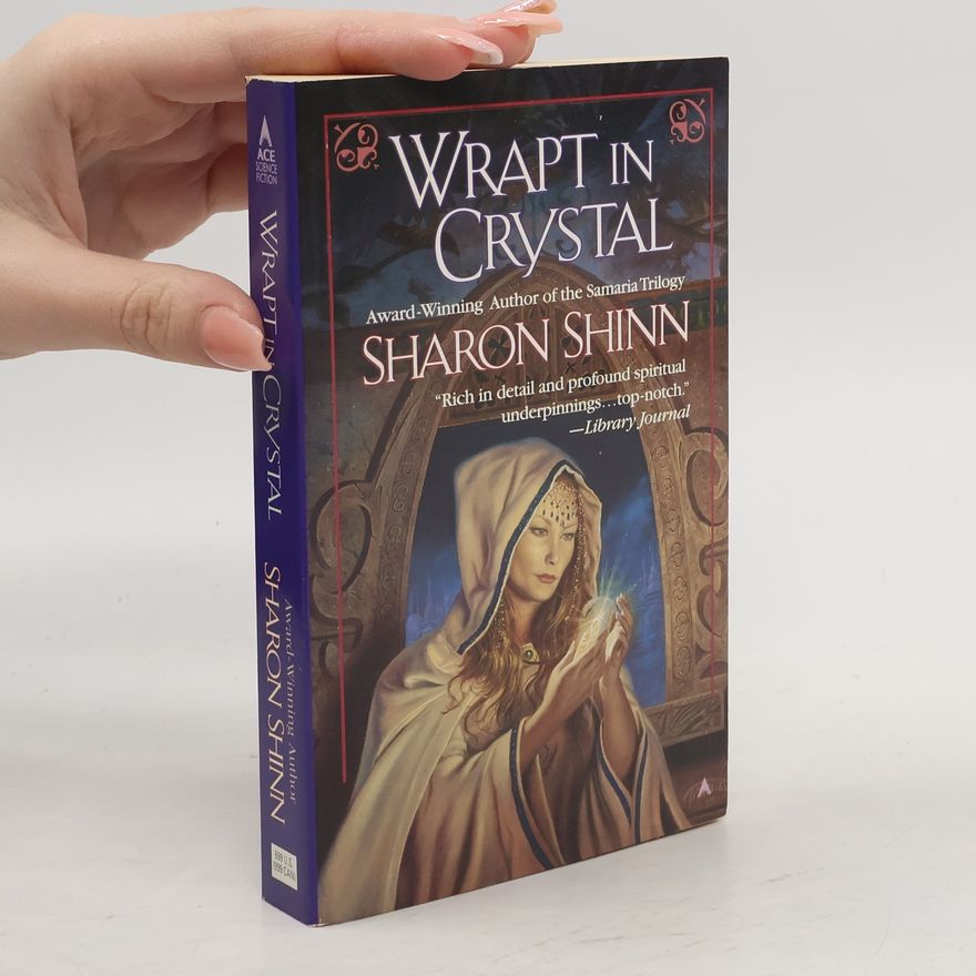 Sharon Shinn Wrapt in Crystal
