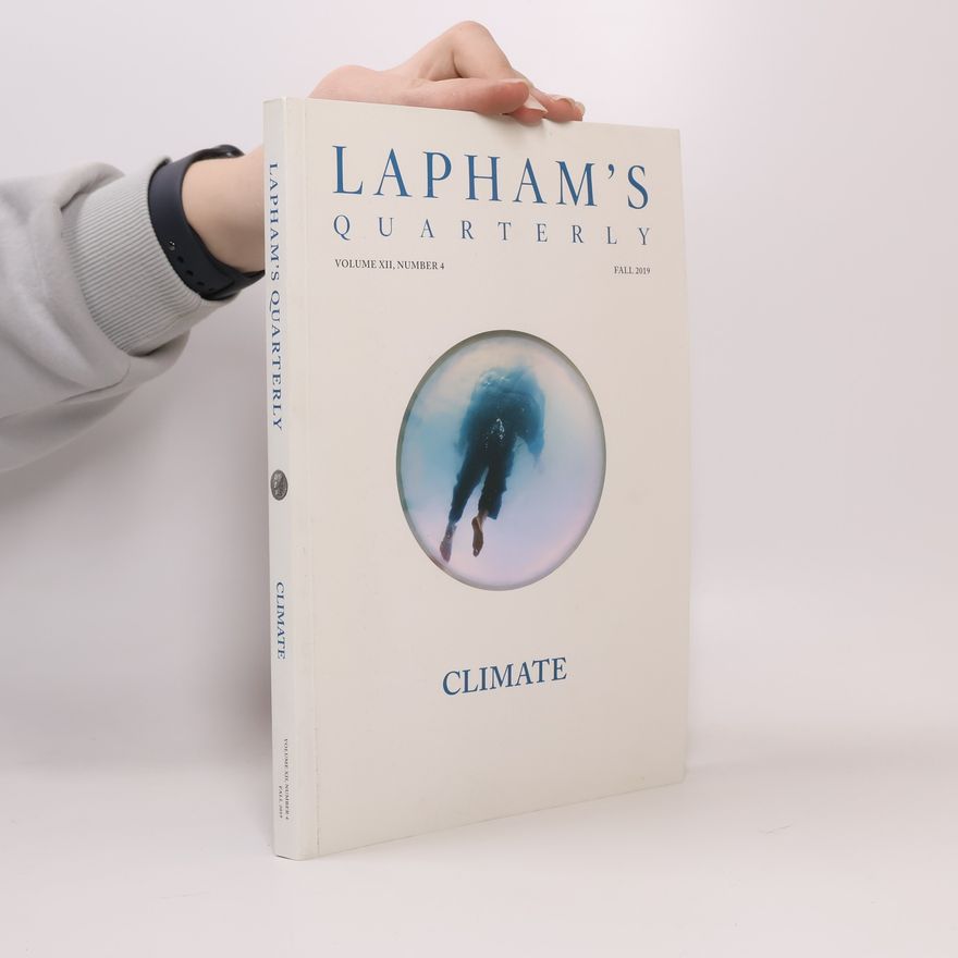 Kolektiv autorů Lapham’s Quarterly. Volume XII., 4. Climate