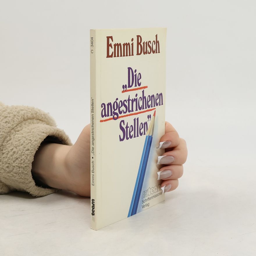 Emmi Busch Die angestrichenen Stellen