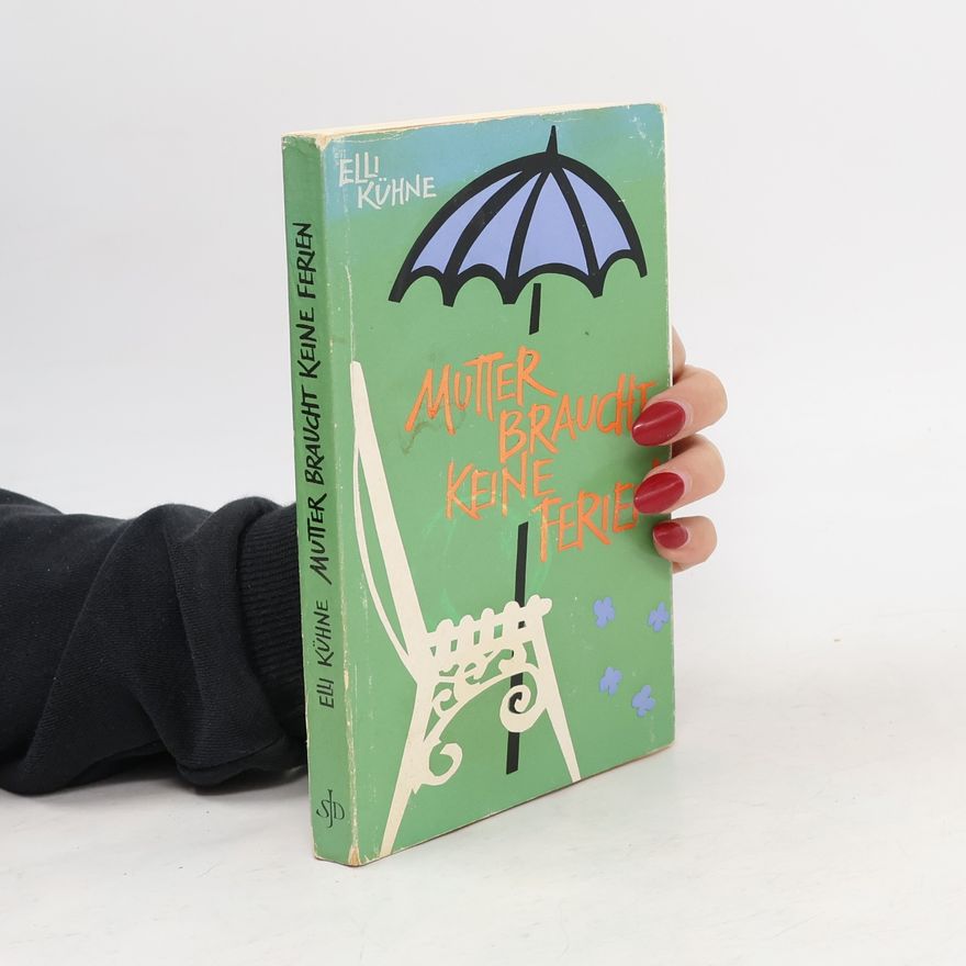 Autores varios Mutter braucht keine Ferien