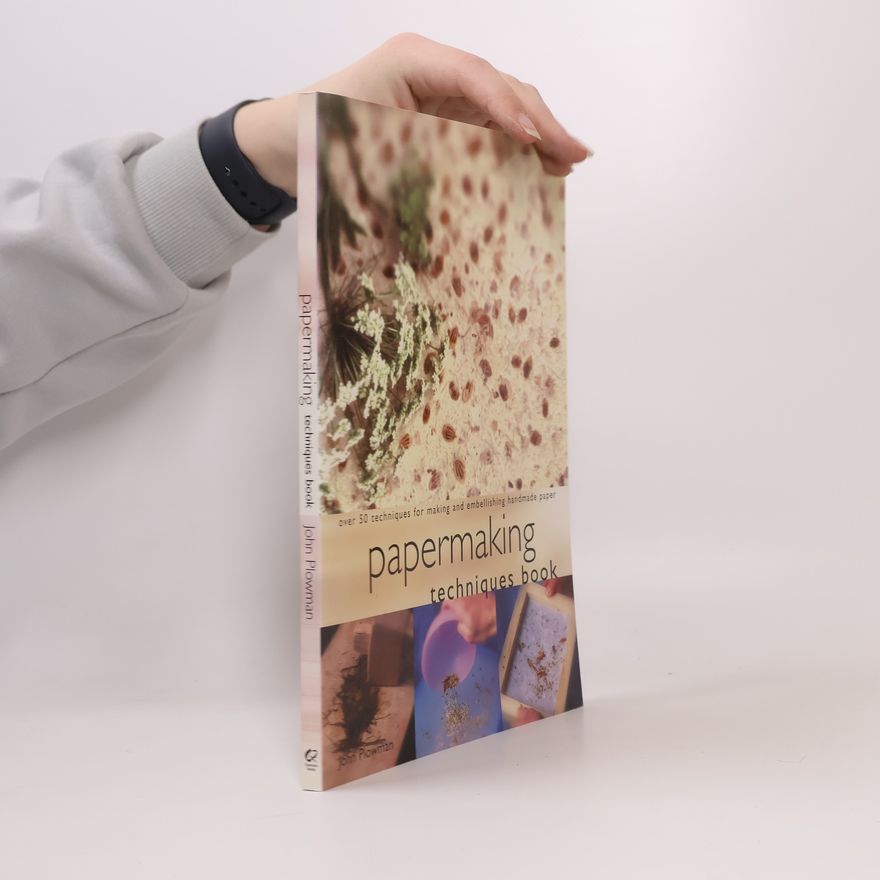 John Plowman Papermaking Techniques Book